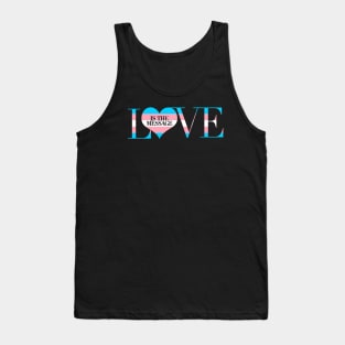 Love is the Message Tank Top